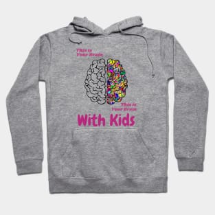 This Is Your Brain, This Is Your Brain With Kids Hoodie